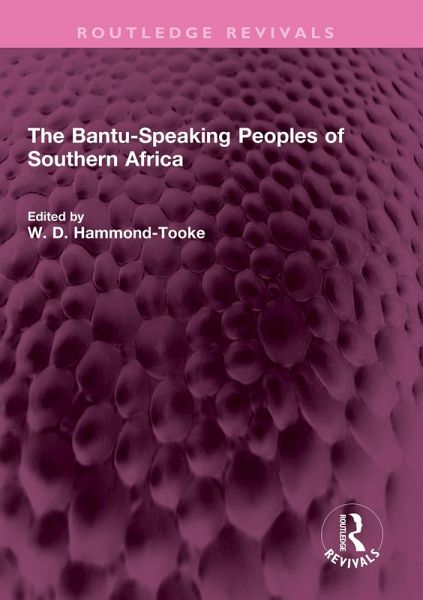 The Bantu-Speaking Peoples of Southern Africa (eBook, ePUB) The Bantu-Speaking Peoples of Southern Africa (eBook, ePUB)