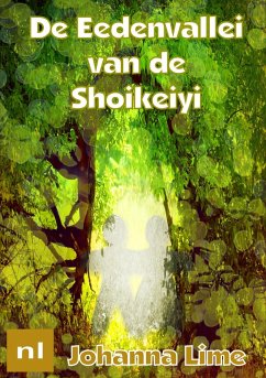 De Eedenvallei Van De Shoikeiyi (Verhalen van Eibor Risoklany, #4) (eBook, ePUB) - Lime, Johanna