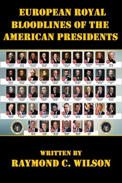 European Royal Bloodlines of the American Presidents (Presidents of the United States, #1) (eBook, ePUB) - Wilson, Raymond C.