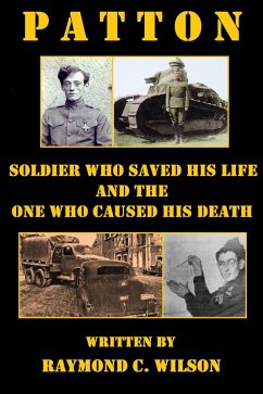 Cover Patton: Soldier Who Saved His Life and the One Who Caused His Death (The Life and Death of George Smith Patton Jr., #2) (eBook, ePUB)