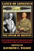 Lance of Longinus -- The Spear of Destiny (The Life and Death of George Smith Patton Jr., #6) (eBook, ePUB)