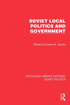 Soviet Local Politics and Government (eBook, ePUB)