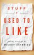 Stuff I Used to Like (eBook, ePUB) - Bild 1