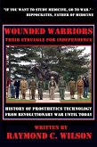 Wounded Warriors - Their Struggle for Independence (eBook, ePUB) Wounded Warriors - Their Struggle for Independence (eBook, ePUB)