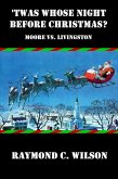'Twas Whose Night before Christmas? Moore Vs. Livingston (eBook, ePUB) 'Twas Whose Night before Christmas? Moore Vs. Livingston (eBook, ePUB)