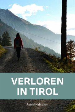 Verloren in Tirol (eBook, ePUB) - Habraken, Astrid