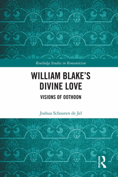 William Blake's Divine Love (eBook, ePUB) William Blake's Divine Love (eBook, ePUB)