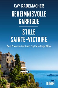 Geheimnisvolle Garrigue / Stille Sainte-Victoire (eBook, ePUB) - Rademacher, Cay