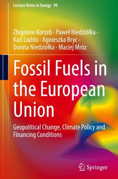 Fossil Fuels in the European Union - Korzeb, Zbigniew;Niedziólka, Pawel;Liuhto, Kari