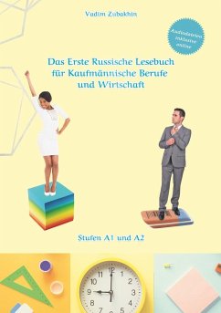 Das Erste Russische Lesebuch für Kaufmännische Berufe und Wirtschaft - Zubakhin, Vadym