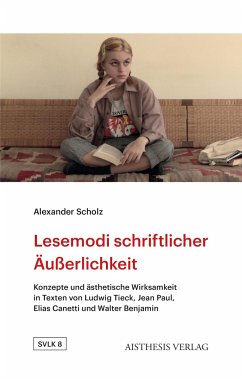 Lesemodi schriftlicher Äußerlichkeit - Scholz, Alexander