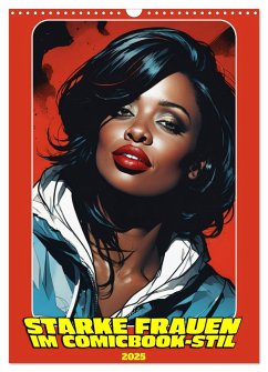 Starke Frauen im Comicbook-Stil (Wandkalender 2025 DIN A3 hoch), CALVENDO Monatskalender