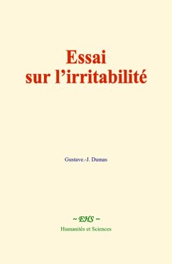 Essai sur l'irritabilité (eBook, ePUB) - Dumas, Gustave. -J.