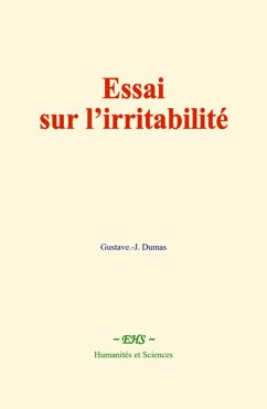 Essai sur l’irritabilité (eBook, ePUB) - Dumas, Gustave.-J.