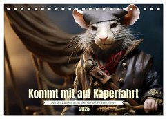 Kommt mit auf Kaperfahrt (Tischkalender 2025 DIN A5 quer), CALVENDO Monatskalender - Calvendo;Tapper, Daniela