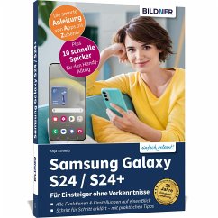 Samsung Galaxy S24 / S24+ - Für Einsteiger ohne Vorkenntnisse - Schmid, Anja