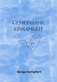 Gemeinsame Einsamkeit Gemeinsame Einsamkeit