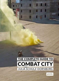 The Complete Guide to Combat City - Schulz-Dornburg, Julia