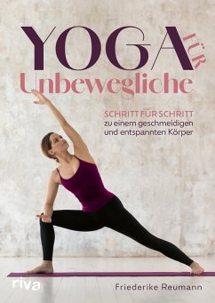 Yoga für Unbewegliche - Reumann, Friederike
