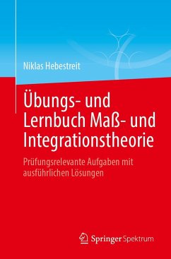 Übungs- und Lernbuch Maß- und Integrationstheorie - Hebestreit, Niklas