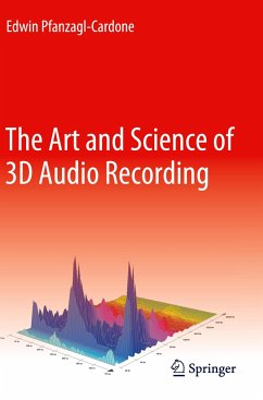 The Art and Science of 3D Audio Recording - Pfanzagl-Cardone, Edwin