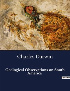 Geological Observations on South America - Darwin, Charles