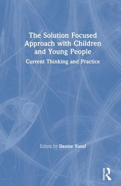 The Solution Focused Approach with Children and Young People