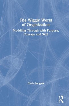The Wiggly World of Organization - Rodgers, Chris