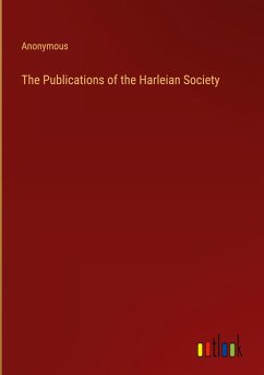The Publications of the Harleian Society - Anonymous