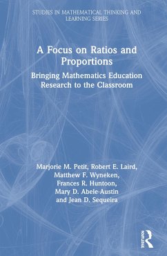 A Focus on Ratios and Proportions - Petit, Marjorie M; Laird, Robert E; Wyneken, Matthew F