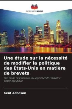 Une étude sur la nécessité de modifier la politique des États-Unis en matière de brevets - Acheson, Kent