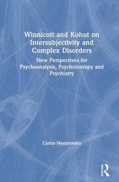 Winnicott and Kohut on Intersubjectivity and Complex Disorders - Nemirovsky, Carlos