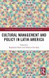 Cultural Management and Policy in Latin... - Bild 1