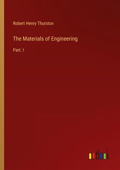 The Materials of Engineering - Thurston, Robert Henry