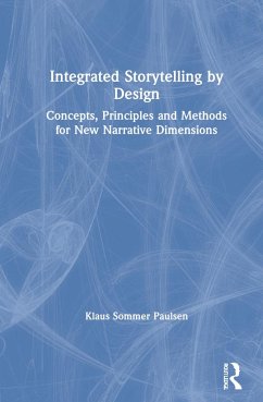 Integrated Storytelling by Design - Paulsen, Klaus Sommer