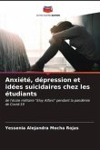 Anxiété, dépression et idées suicidaires chez les étudiants
