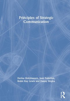 Principles of Strategic Communication - Holtzhausen, Derina; Fullerton, Jami; Lewis, Bobbi Kay