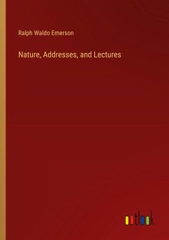 Nature, Addresses, and Lectures
