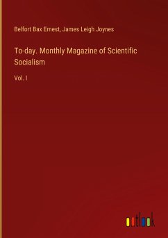 To-day. Monthly Magazine of Scientific Socialism