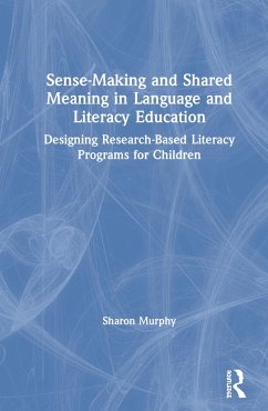 Sense-Making and Shared Meaning in Language and Literacy Education - Murphy, Sharon