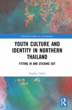Youth Culture and Identity in Northern Thailand - Cohen, Anjalee