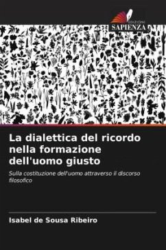 La dialettica del ricordo nella formazione dell'uomo giusto - de Sousa Ribeiro, Isabel