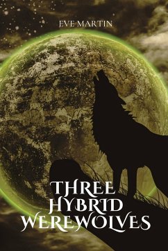 Three hybrid werewolves - Martin, Eve