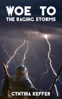 Woe to the Raging Storms - Keffer, Cynthia