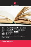 Desenvolvimento de um sistema integrado sem fios usando IEEE 802.15.4