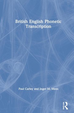 British English Phonetic Transcription - Carley, Paul; Mees, Inger M