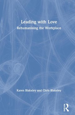 Leading with Love - Blakeley, Karen; Blakeley, Chris