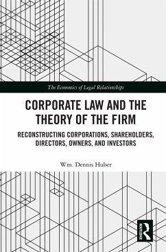 Corporate Law and the Theory of the Firm - Huber, Wm Dennis