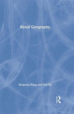 Retail Geography - Wang, Shuguang; Du, Paul