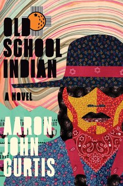 Old School Indian (eBook, ePUB) - Curtis, Aaron John